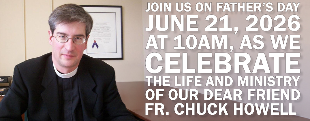 Come Celebrate Fr. Chuck Howell